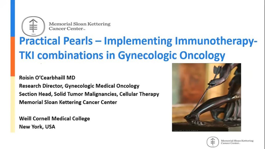Session #2: Practical Pearls - Implementing Immunotherapy-TKI combinations in Gynecologic Oncology
