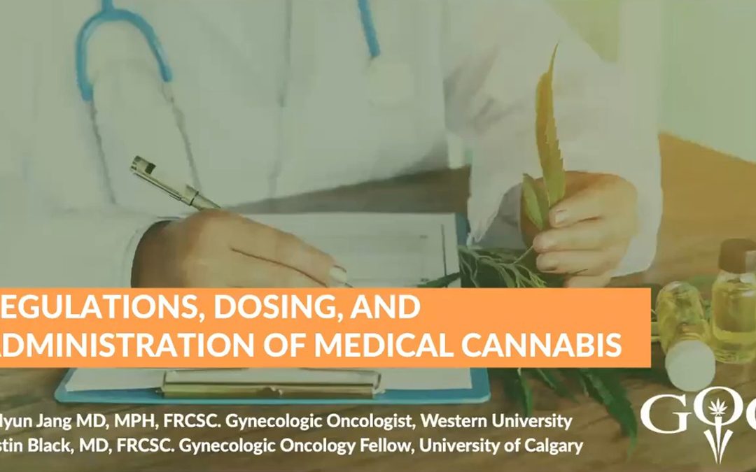 Regulations, Dosing, and Administration of Medical Cannabis