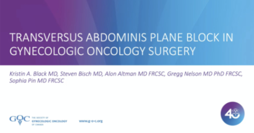 Screenshot Presentation slide titled "Transversus Abdominis Plane Block in Gynecologic Oncology Surgery" with five doctors' names and logos for related organizations against a blue and purple gradient background.